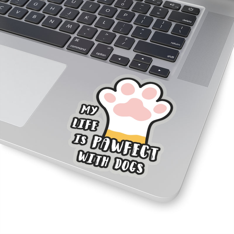 Sticker - My Life Is Pawfect With Dogs